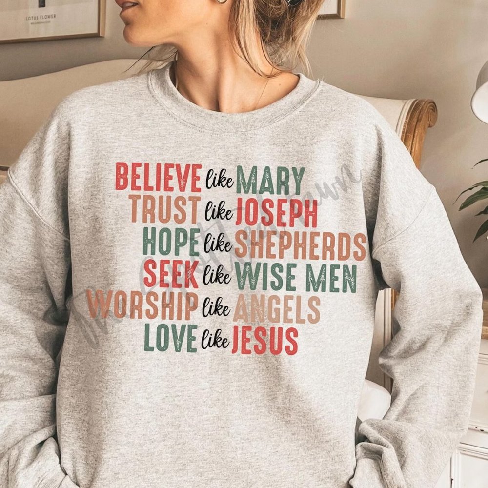 Believe like Mary  Christmas Sweatshirt